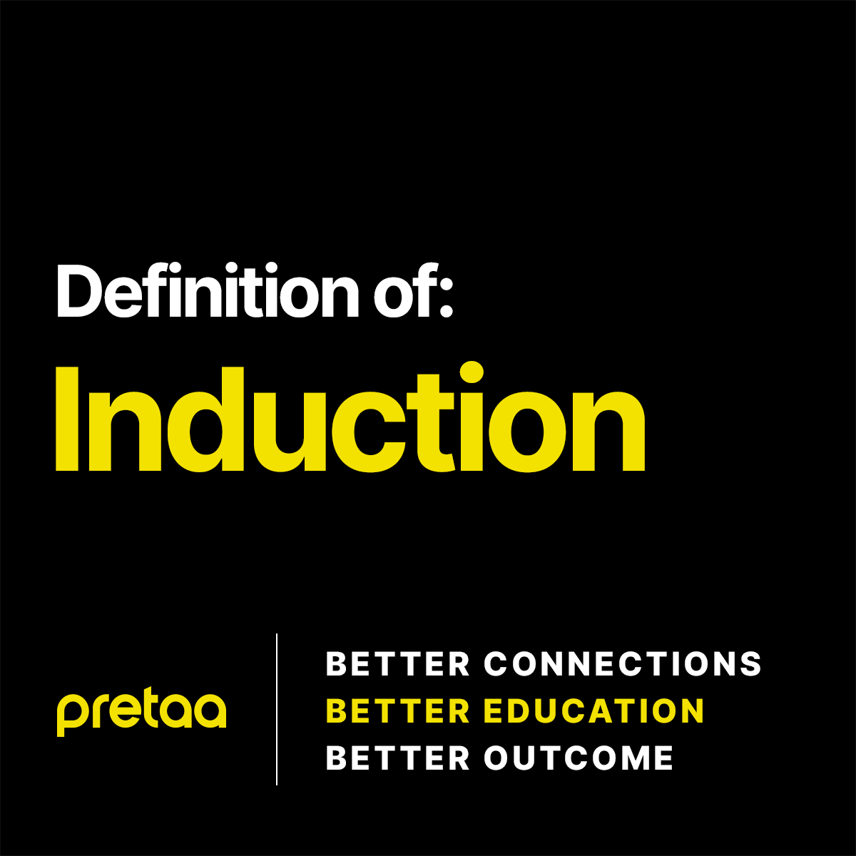 what-is-induction-pretaa