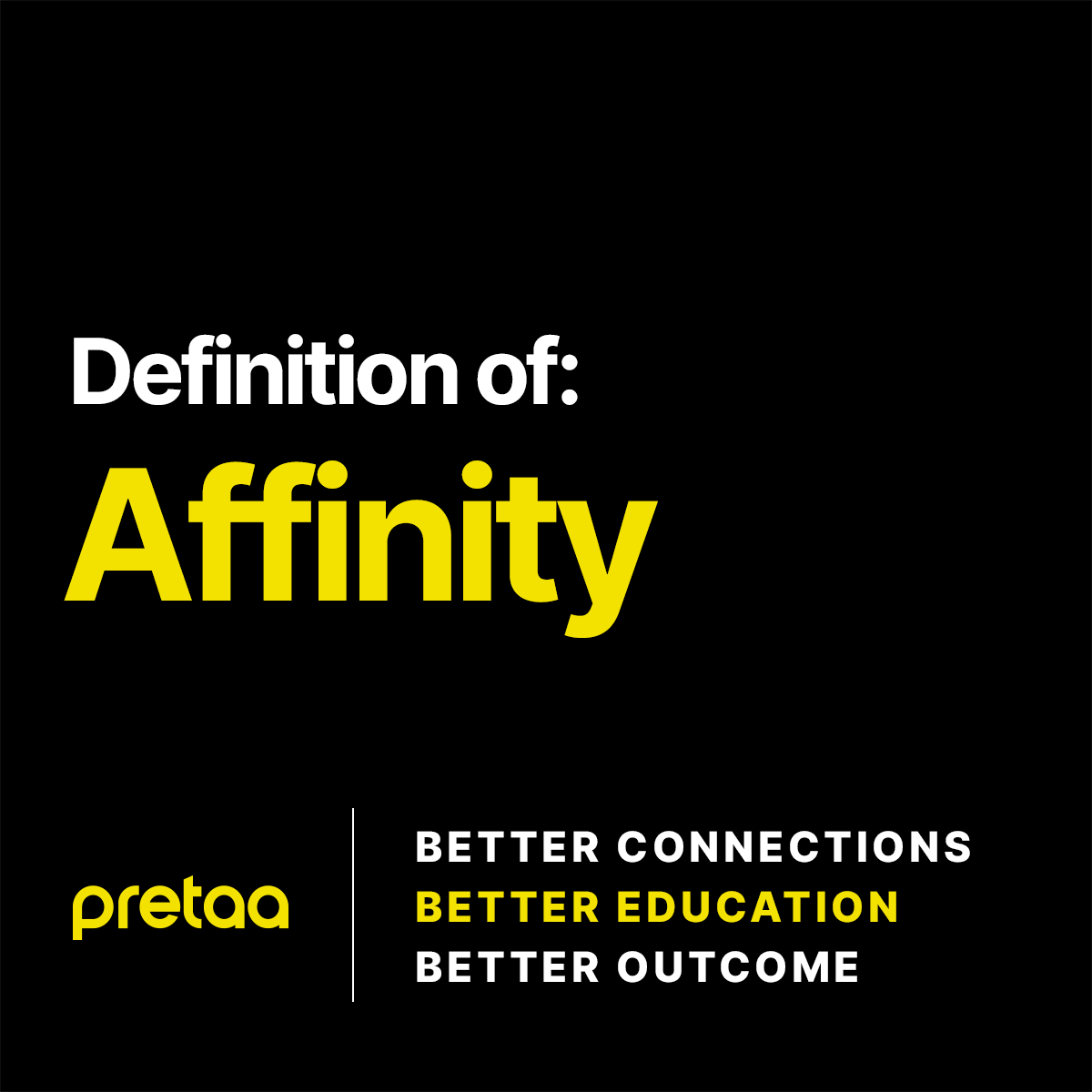 The Definition of What is Affinity? - Pretaa