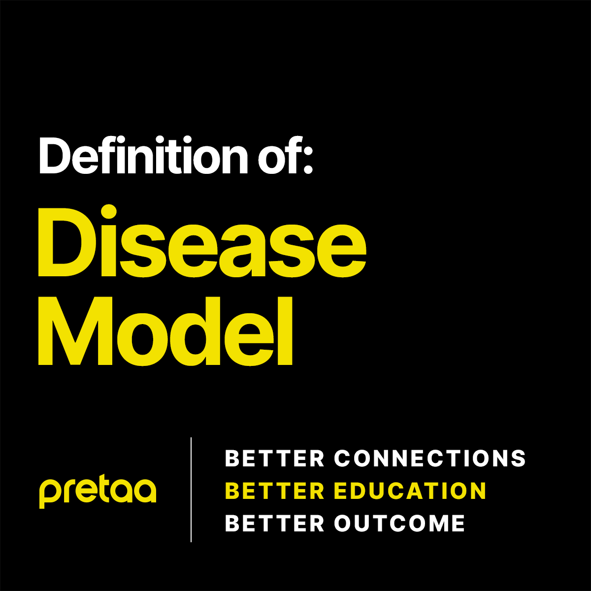 what-is-the-disease-model-pretaa