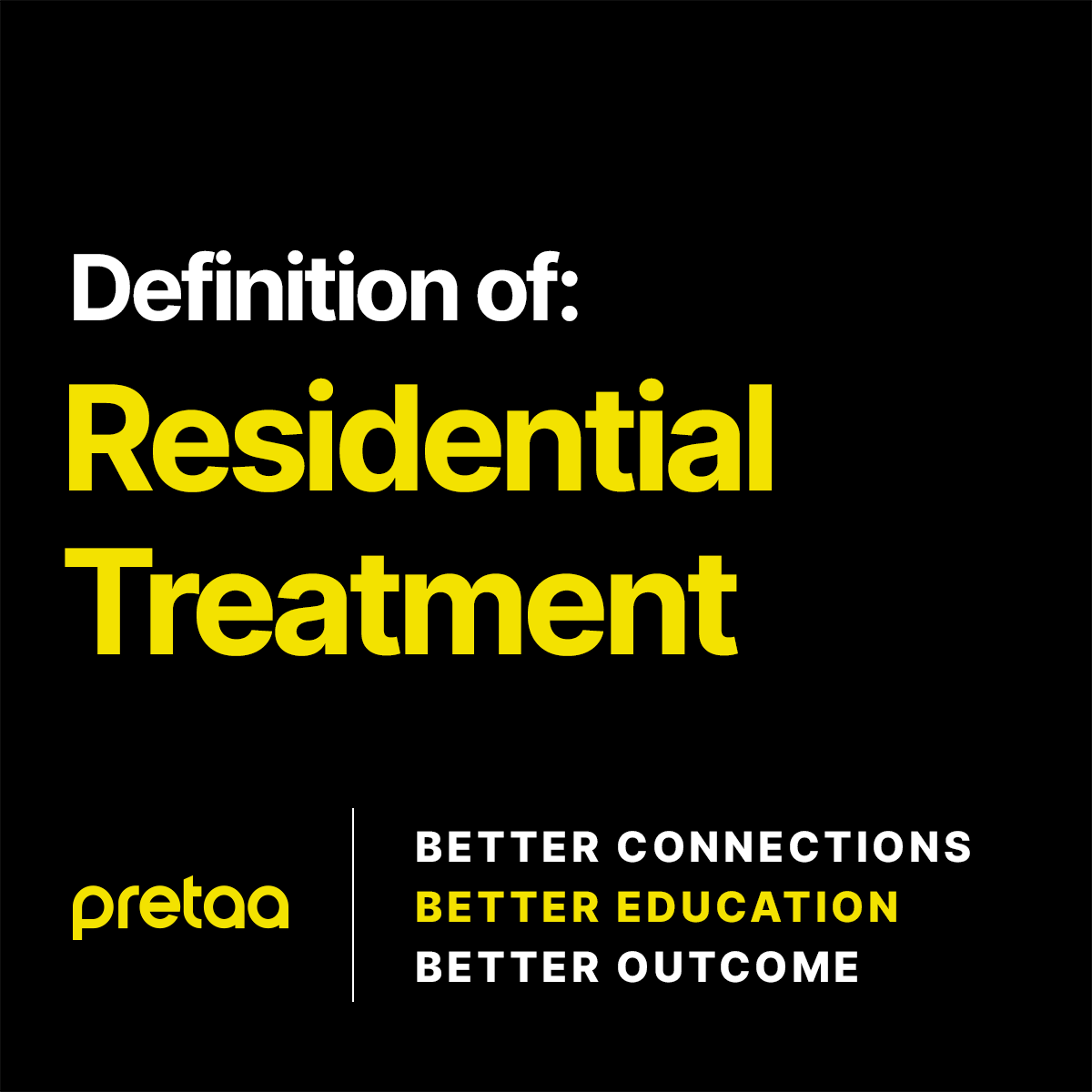 what-is-residential-treatment-pretaa